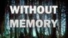 Oznámen PS4 exkluzivní thriller Without Memory