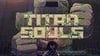 Titan Souls - Launch Trailer
