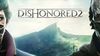Launch trailer na hru Dishonored 2