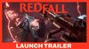 Launch trailer na upíří akci Redfall