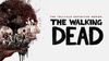 Oznámen The Walking Dead: The Telltale Definitive Series