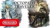 Vyšlo RPG Octopath Traveler, launch trailer