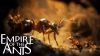 Nové gameplay video ze hry Empire of the Ants
