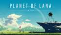 Hra Planet of Lana má datum vydání, vyjde ještě tento měsíc + nový trailer