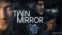 Vychází psychologický thriller Twin Mirror od autorů Life is Strange