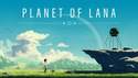 Gameplay trailer na hru Planet of Lana