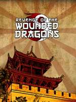 Revenge of the Wounded Dragons
