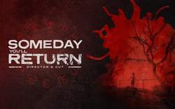 Someday You'll Return: Director's Cut