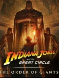 Indiana Jones and the Great Circle: The Order of Giants