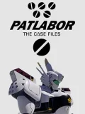 PATLABOR the Case Files