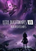 Little Nightmares VR: Altered Echoes