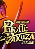 Obálka hry: Like a Dragon: Pirate Yakuza in Hawaii