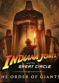 Indiana Jones and the Great Circle: The Order of Giants