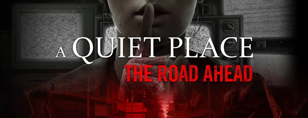 A Quiet Place: The Road Ahead 