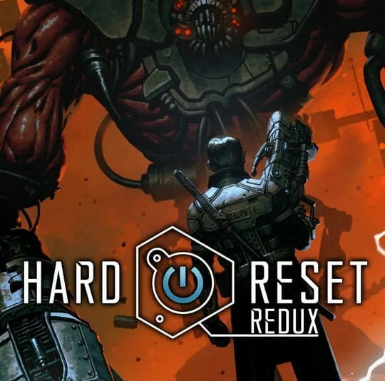 Hard Reset: Redux