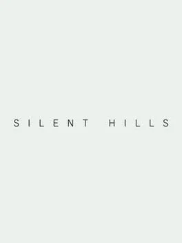 Silent Hills (P.T.)