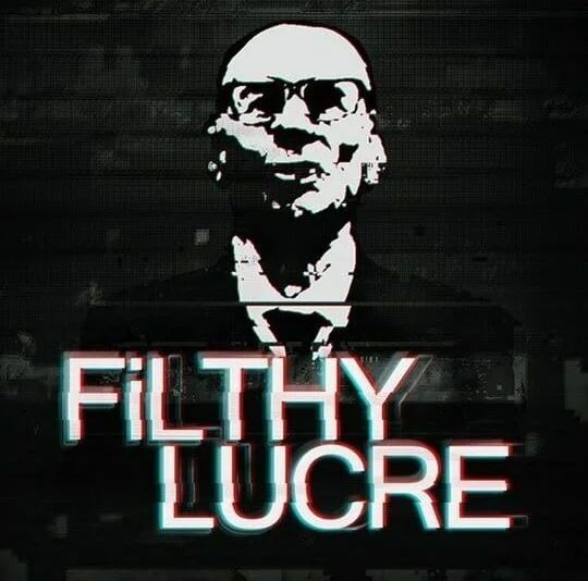 Filthy Lucre