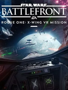 Star Wars Battlefront Rogue One: X-wing VR Mission