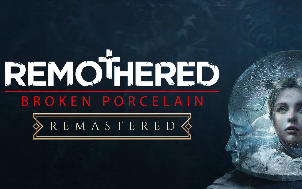 Oznámeny remastery her Remothered: Tormented Fathers a Remothered: Broken Porcelain