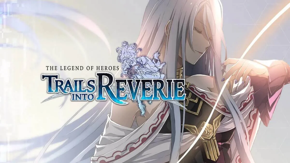 Hra The Legend of Heroes: Trails into Reverie vyjde v Evropě příští rok v létě