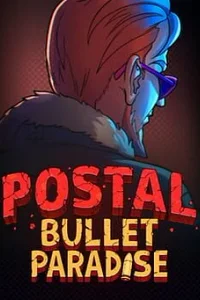 POSTAL: Bullet Paradise