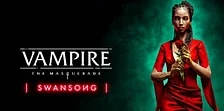 Vampire: The Masquerade – Swansong