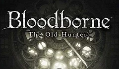 Artwork na Bloodborne: The Old Hunters ukazuje novou zbraň