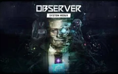 Hra Observer: System Redux vyjde na launch nových konzolí