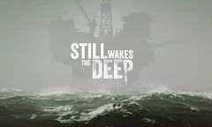 První gameplay ukázka z psychologického hororu Still Wakes the Deep