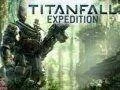 Titanfall - Expedition Gameplay Trailer
