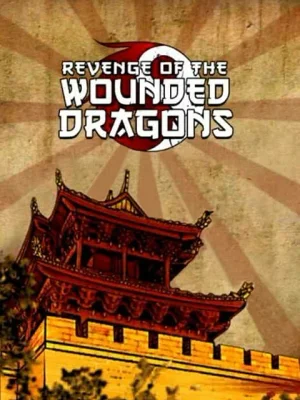 Revenge of the Wounded Dragons