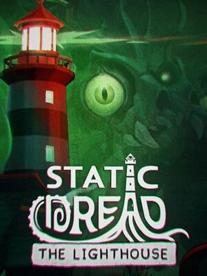 Static Dread: The Lighthouse