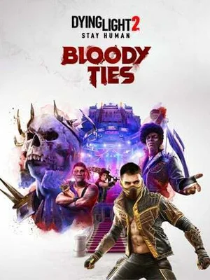 Dying Light 2 Stay Human: Bloody Ties