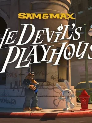 Sam & Max: The Devil’s Playhouse Remastered
