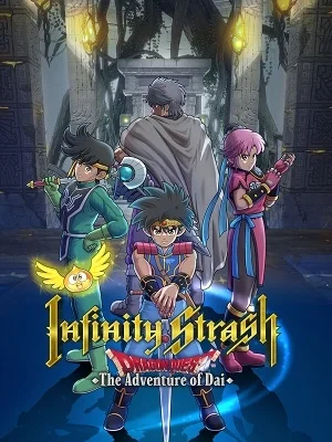 Infinity Strash: Dragon Quest The Adventure of Dai