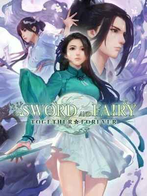 Sword and Fairy: Together Forever