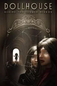 Dollhouse: Behind the Broken