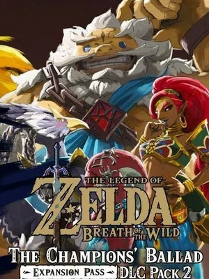 The Legend of Zelda: Breath of the Wild - The Champion’s Ballad