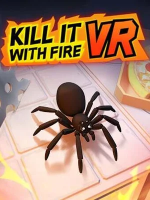Kill It With Fire VR 