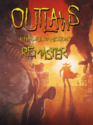 Outlaws + Handful of Missions: Remaster