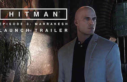 Hitman: Episode 3 Marrakesh - Launch Trailer