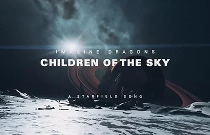 Hudební skupina Imagine Dragons složila song Children of the Sky pro hru Starfield 