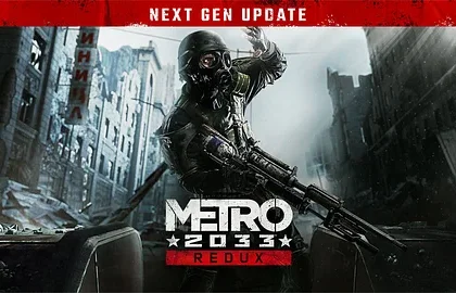 Hry METRO 2033 Redux a METRO: Last Light Redux dostanou tento měsíc next-gen update