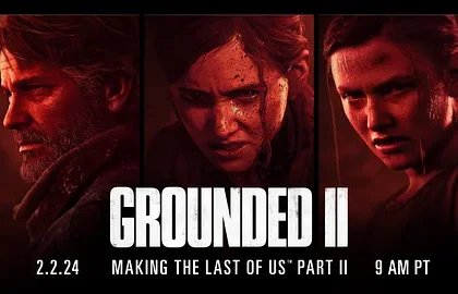 Dokument Grounded II: Making The Last of Us Part II bude dostupný začátkem února
