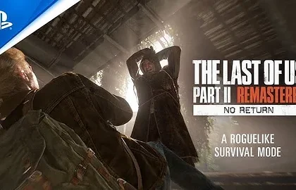 Trailer na The Last of Us Part II Remastered představující herní režim No Return 
