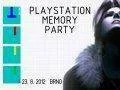 Přijďte se podívat na Playstation Memory party