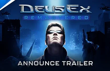 Oznámen Deus Ex Remastered, vyjde příští rok v únoru