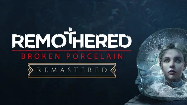Oznámeny remastery her Remothered: Tormented Fathers a Remothered: Broken Porcelain
