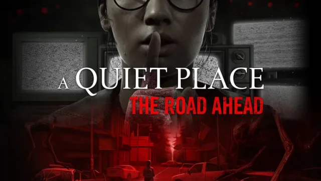 A Quiet Place: The Road Ahead 