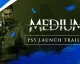 Launch trailer na hororovou hru The Medium pro PlayStation 5